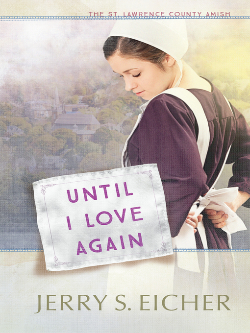 Title details for Until I Love Again by Jerry S. Eicher - Available